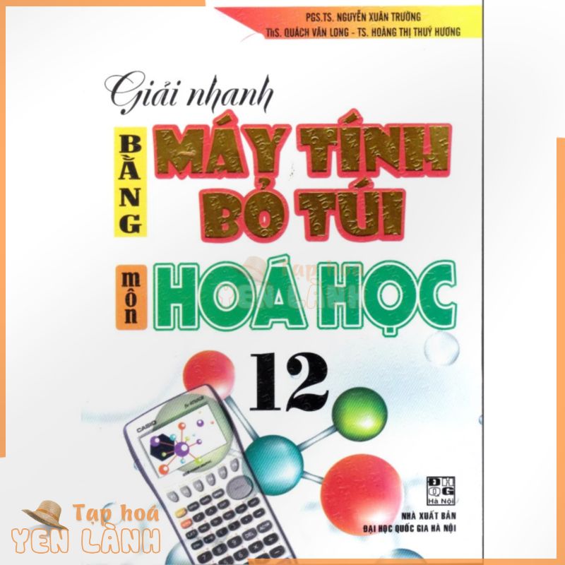 Sách – Giải nhanh bằng máy tính bỏ túi môn Hoá học 12