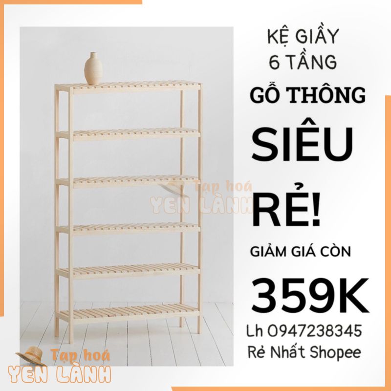 Kệ Để Giày Dép 6 Tầng Gỗ Thông Nhập Khẩu Mỹ Size Lớn 80CM 1 Tầng Để Được 5 Đôi Giày Dép – BH 1 năm