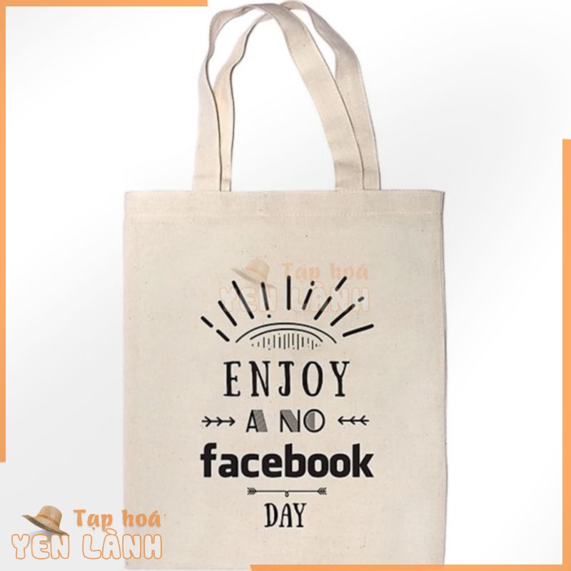 Túi Vải Canvas – Enjoy A No Facebook Day