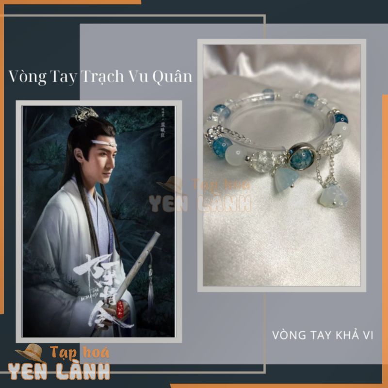 Vòng Tay Phong Thuỷ Lam Hi Thần – Trạch Vu Quân – Trần Tình Lệnh.